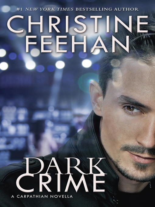 Title details for Dark Crime by Christine Feehan - Wait list